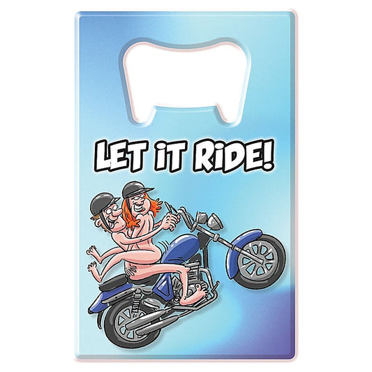 Let It Ride Novelty Bottle Opener by Ozze Creations