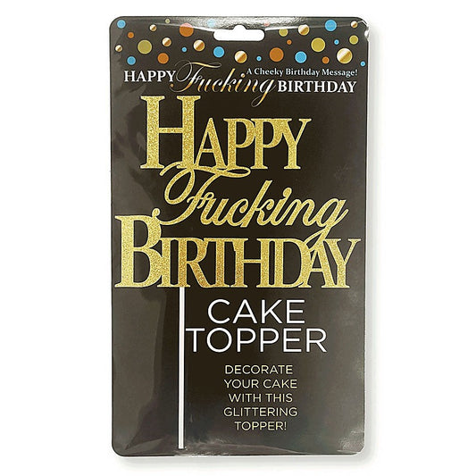 Happy Fucking Birthday Novelty Cake Topper by Little Genie