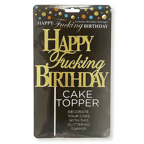 Happy Fucking Birthday Novelty Cake Topper by Little Genie