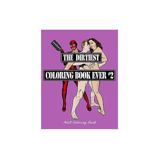 The Dirtiest Adult Colouring Book Ever 2 by Wood Rocket
