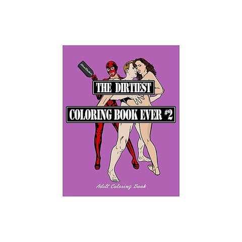 The Dirtiest Adult Colouring Book Ever 2 by Wood Rocket