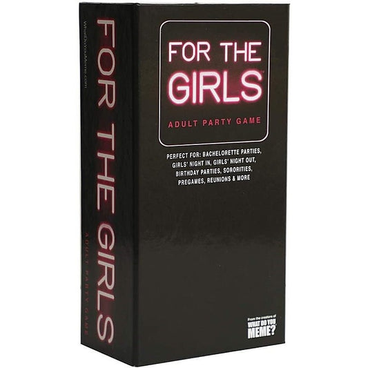 For The Girls Adult Party Game by What Do You Meme